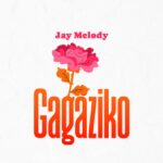 Music Audio : Jay Melody – Gagaziko | Download Mp3