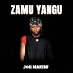 Music Audio : Joh Makini – Zamu Yangu | Download Mp3