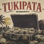 Music Audio : Mabantu – Tukipata | Download Mp3