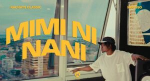 Music Audio : Rachats Classic Ft Mbosso – Mimi Ni Nani | Download Mp3