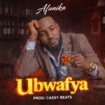 Ubwafya | Download Mp3