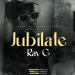 Music Audio : Ray G – Jubilate | Download Mp3