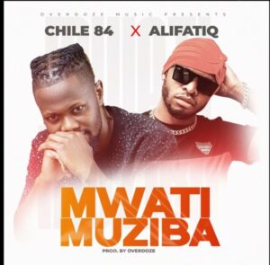 Music Audio : Chile 84 ft AlifatiQ – Mwati Muziba | Download Mp3