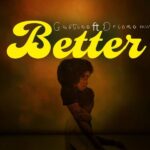Music Audio : Gustino ft Driemo – Better | Download Mp3
