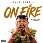 Music Audio : Chid Benz – On Fire | Download Mp3