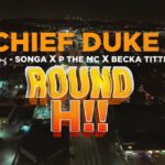 Music Audio : Chief Duke Ft P Mawenge X Becka Tittle & Songa – Round Hii | Download Mp3