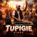 Music Audio : Dj Robby Fighter – Tupigie Dimbe | Download Mp3