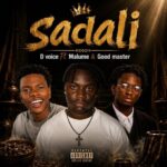 Music Audio : Good Master Ft D Voice & Malume – Sadali | Download Mp3