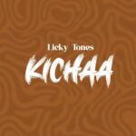 Music Audio : Licky Tones – Kichaa | Download Mp3