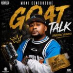Music Audio : Moni Centrozone – Goat Talk (freestyle Fridays) | Download Mp3