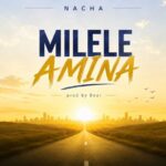 Music Audio : Nacha – Milele Amina | Download Mp3