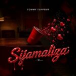 Music Audio : Tommy Flavour – Sijamaliza | Download Mp3