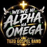 Music Audio : Tuzo Jerome Tz – Wewe Ni Alpha Na Omega | Download Mp3