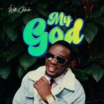 Music Audio : Walter Chilambo – My God | Download Mp3