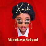 Music Audio : Xouh – Memkwa School | Download Mp3