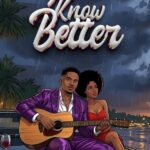 Music Audio : An-known Dicey – Know Better | Download Mp3