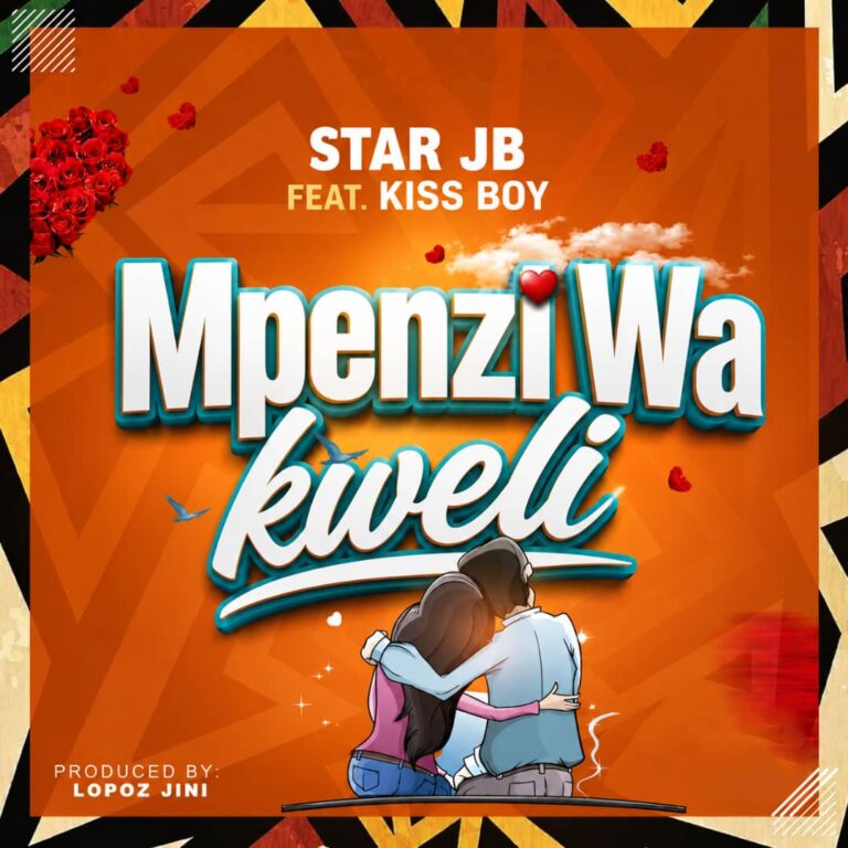 Star Jb ft Kiss Boy – Mpenzi Wa Kweli