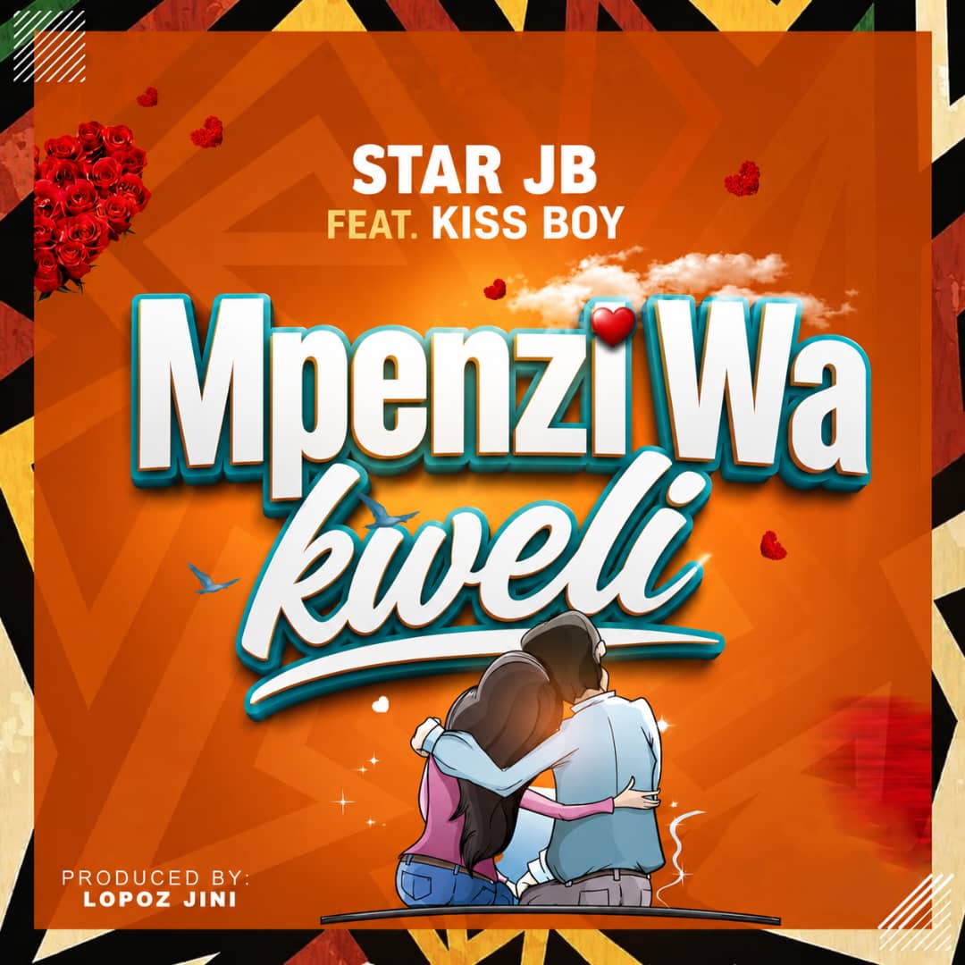 Star Jb ft Kiss Boy – Mpenzi Wa Kweli