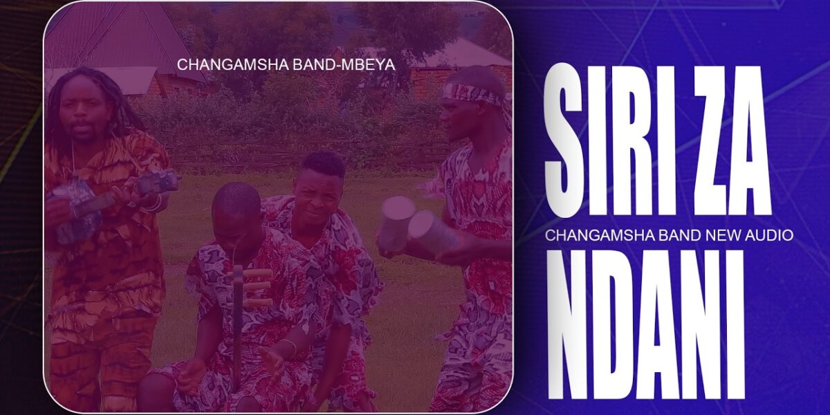 Changamsha Band – Siri Za Ndani