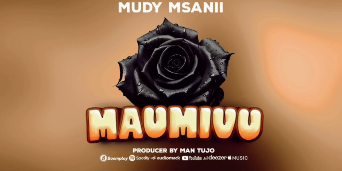 Mudy Msanii – MAUMIVU