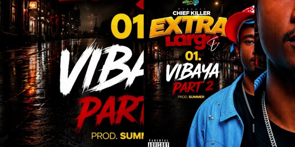 Chief Killer – Vibaya Part 2