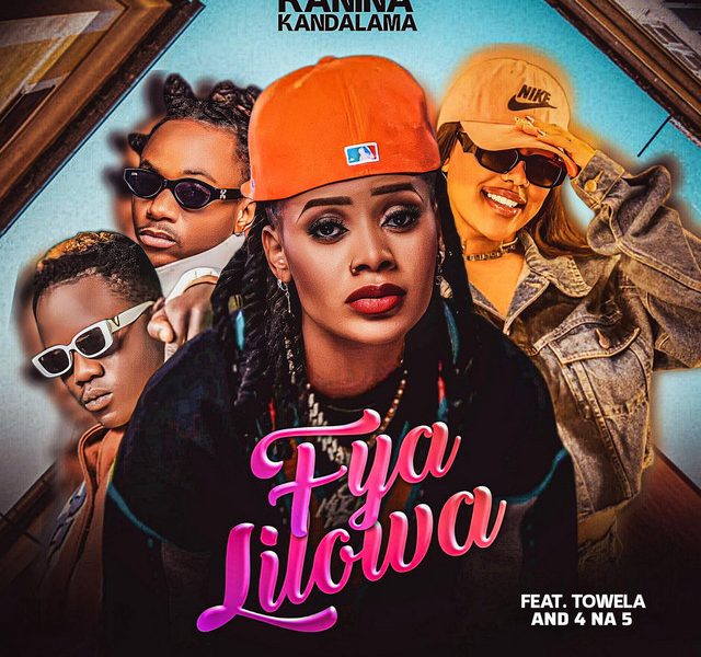 Kanina Kandalama Ft Towela & 4 Na 5 – Fyalilowa