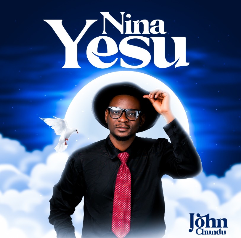 John Chundu – Nina Yesu