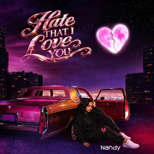 Nandy – Hate That I Love You
