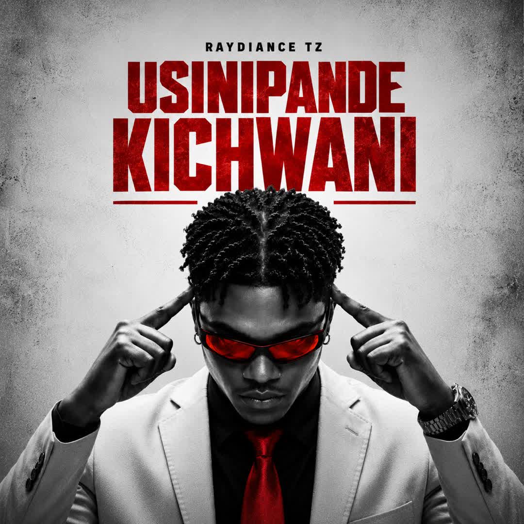 Raydiance Tz – Usinipande Kichwani