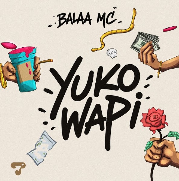 Balaa Mc – Yuko Wapi