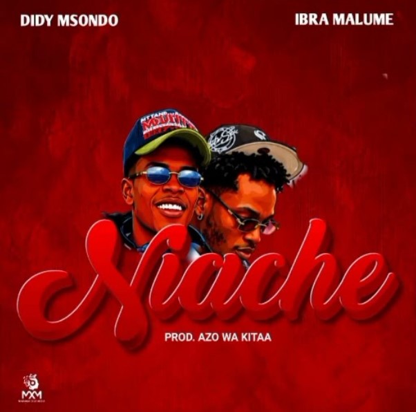Didy Msondo Ft Ibra Malume – Niache