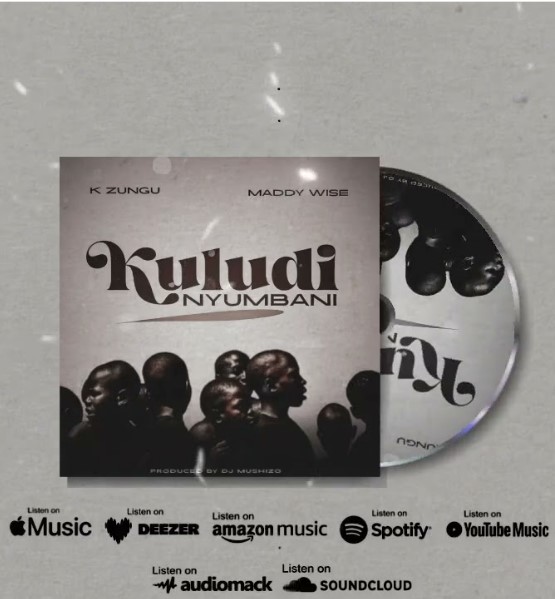 K Zungu Ft Maddy Wise – Kuludi Nyumbani 