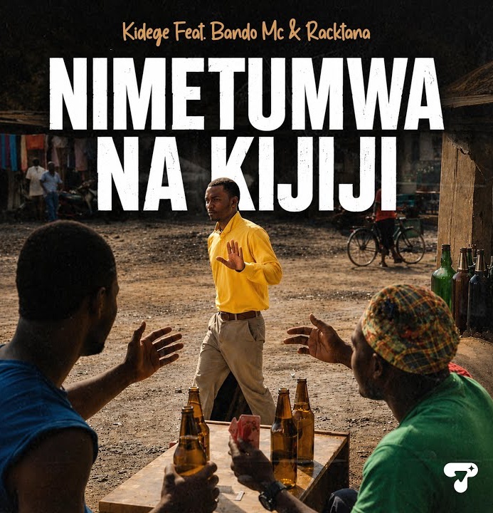 Kidege Ft. Bando Mc & Racktana – Nimetumwa Na Kijij