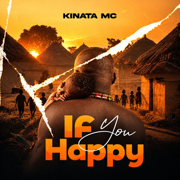 Kinata Mc – If You Happy