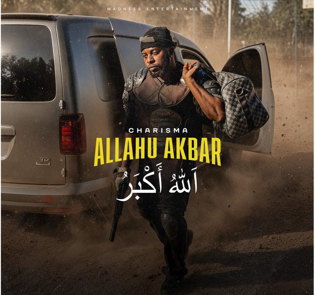 Charisma Madness – Allahu Akbar