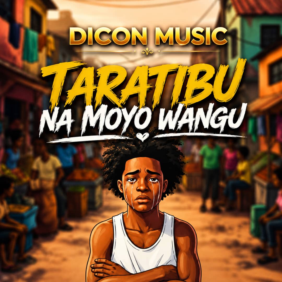 Dicon Music – Taratibu Na Moyo Wangu