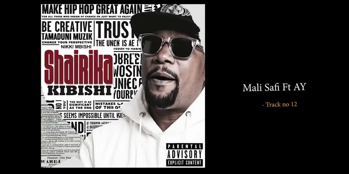 Nikki Mbishi Ft Ay – Mali Safi