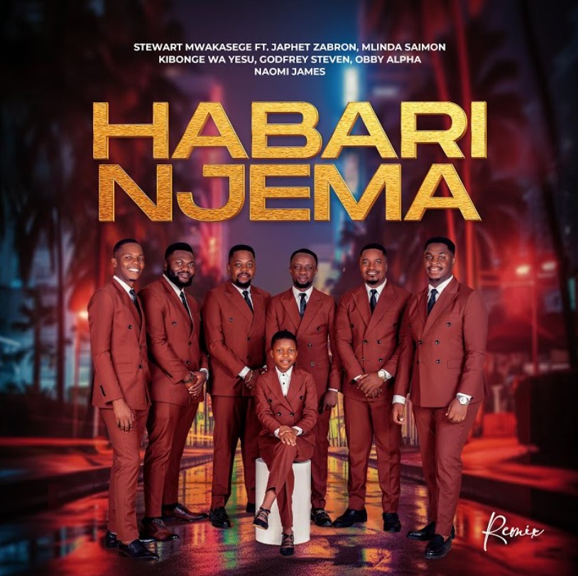 Stewart Mwakasege X Japhet Zabron X Kibonge Wa Yesu X Godfrey Steven X Obby Alpha X Naomi James – Habari Njema