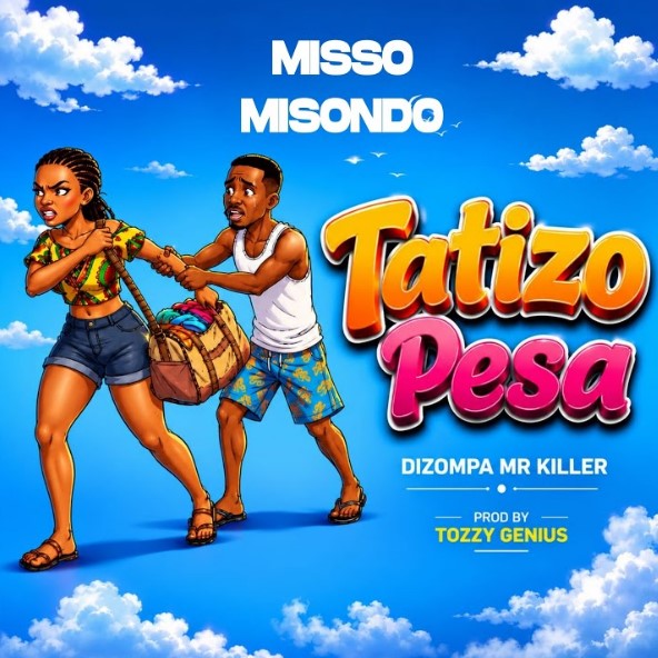 Misso Misondo Ft Dizompa Mr Killer – Tatizo Pesa