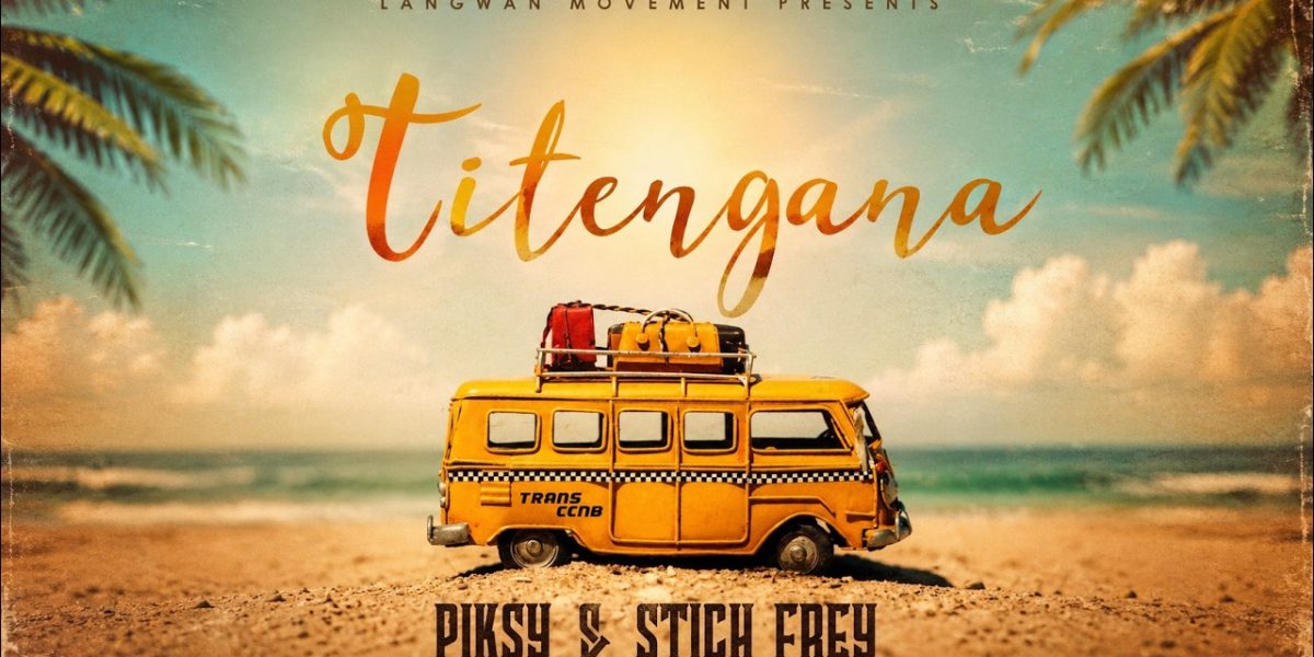 Piksy Ft Stich Fray – Titengana