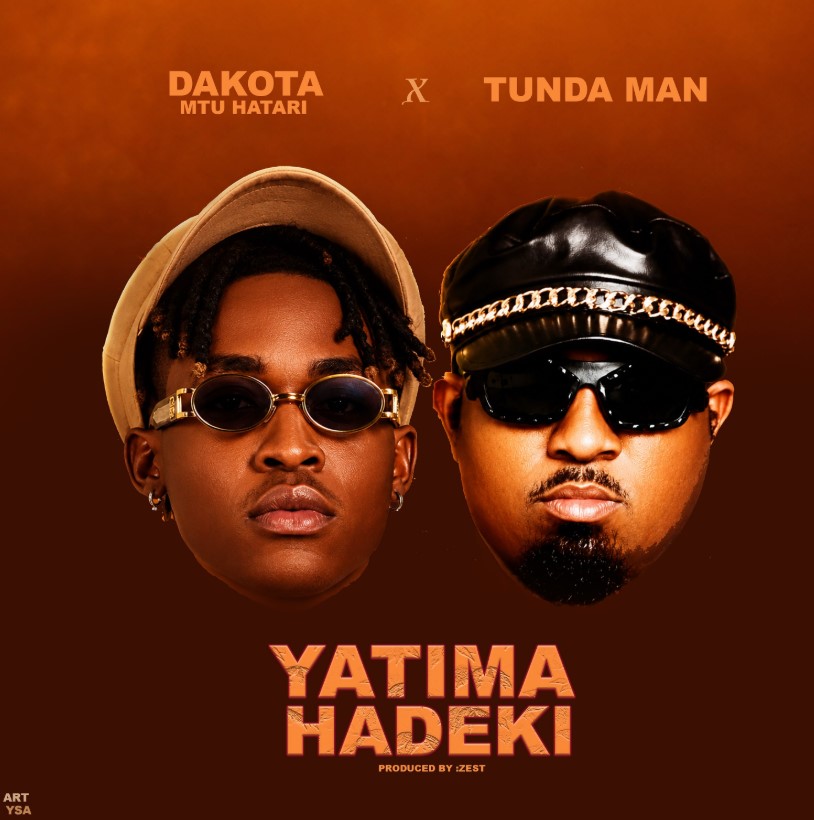 Dakota Mtu Hatari Ft Tunda Man – Yatima Hadeki