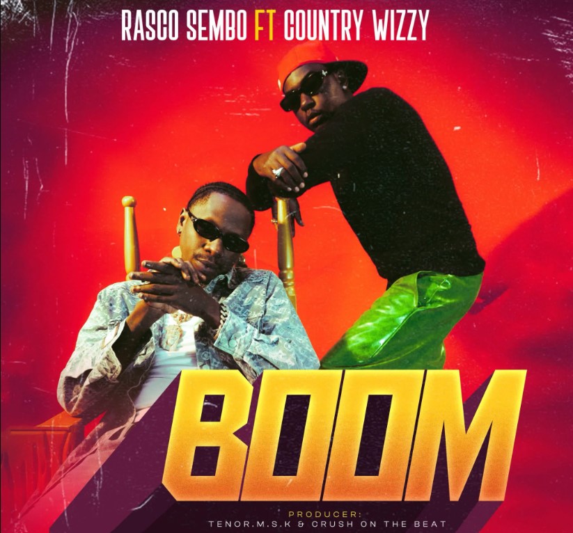 Rasco Sembo Ft Country Wizzy — Boom | Downlod