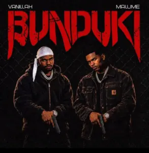 Vanillah Ft Malume – Bunduki